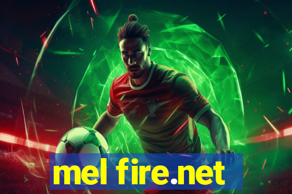 mel fire.net